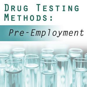 Pre-Employment Drug Testing